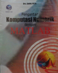 Pengantar Komputasi Numerik dengan Matlab