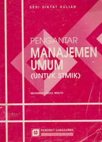 Pengantar Manajemen Umum (Untuk STMIK)