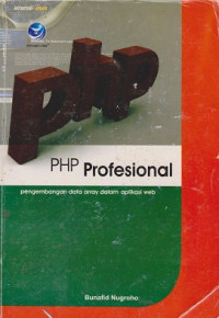 PHP Profesional: Pengembangan Data Array dalam Membuat Aplikasi Web