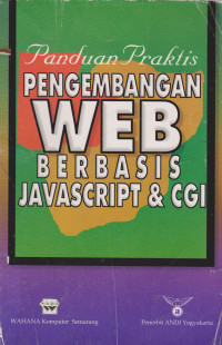 Panduan Praktis Pengembangan Web Berbasis Java Script & CGI