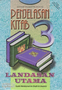 Penjelasan Kitab 3 Landasan Utama