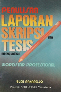 Penulisan Laporan Skripsi dan Tesis Menggunakan Wordstar Professional