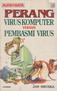 Perang Virus Komputer Versus Pembasmi Virus