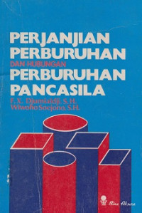 Perjanjian Perburuhan dan Hubungan Perburuhan Pancasila