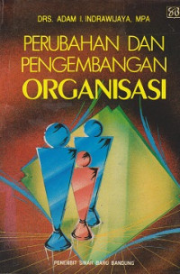 Perubahan dan Pengembangan Organisasi