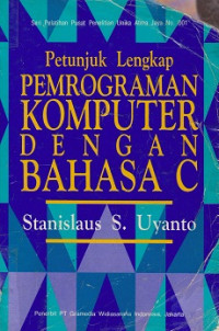 Petunjuk Lengkap Pemrograman Komputer Dengan Bahasa C