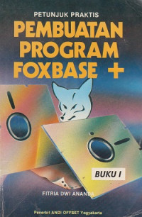 Petunjuk Praktis Pembuatan Program Foxbase + Buku I