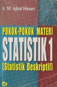 Pokok-pokok Materi Statistik 1 (statistik deskriptif)