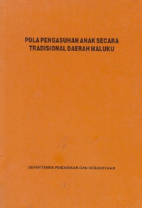 Pola Pengasuhan Anak Secara Tradisional Daerah Maluku