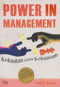 Power In Management: kekuatan dalam kekuasaan