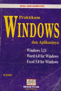 Praktikum Windows dan Aplikasinya: Windows 3.11 Word 6.0 Excel 5.0