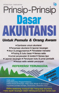 Prinsip-Prinsip Dasar Akuntansi: untuk pemula & orang awam