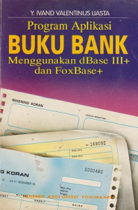 Program Aplikasi Buku Bank Menggunakan dBase III + dan FoxBase +