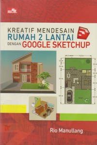 Kreatif Mendesain Rumah 2 Lantai dengan Google SketchUp