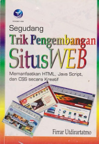 Segudang Trik Pengembangan Situs Web (Memanfaatkan HTML, JavaScript, dan CSS Secara Efektif)