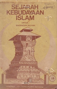 Sejarah Kebudayaan Islam Untuk Madrasah Aliyah Jilid IB