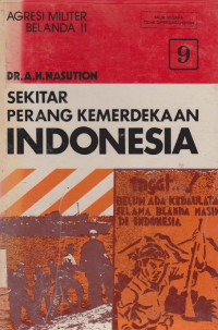 Sekitar Perang Kemerdekaan Indonesia Jilid 9 Agresi Militer Belanda II