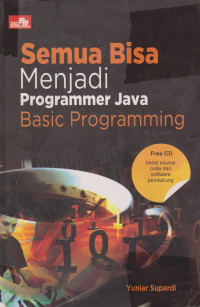 Semua Bisa Menjadi Programmer Java Basic Programming