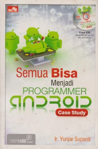 Semua Bisa menjadi Programmer Android Case Study