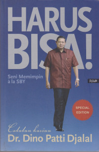 Harus Bisa!: Seni Memimpin Ala SBY