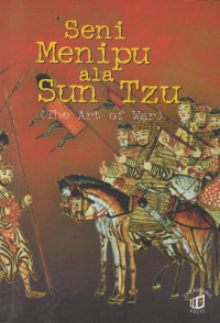 Seni Menipu Ala Sun Tzu (The Art of War)