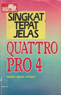 Singkat Tepat Jelas Quattro Pro 4