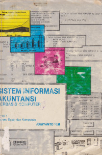 Sistem Informasi Berbasis Komputer: buku kesatu konsep dasar dan komponen
