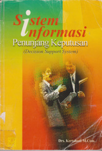 Sistem Informasi Penunjang Keputusan (Decision Support System)