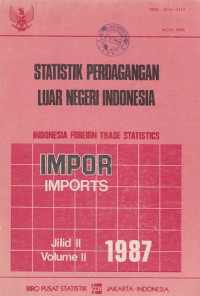 Statistik Perdagangan Luar Negeri Indonesia Jilid II 1987