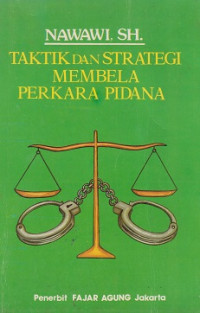 Taktik dan Strategi Membela Perkara Pidana