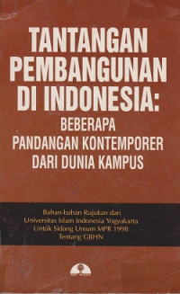 Tantangan Pembangunan di Indonesia: beberapa pandangan kontemporer dari dunia kampus