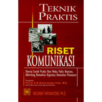 Teknik Praktis Riset Komunikasi