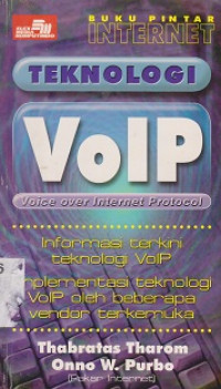 Buku Pintar Internet: Teknologi VoIP (Voice Over Internet Protocol)