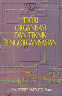 Teori Organisasi dan Teknik Pengorganisasian