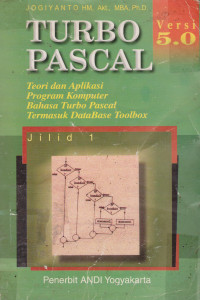 Teori dan Aplikasi Program Komputer: Turbo Pascal Jilid I