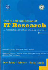 Theory and Application of IT Research - Metodologi Penelitian Teknologi Informasi