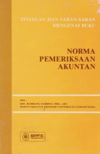 Tinjauan dan Saran-saran Mengenai Buku Norma Pemeriksaan Akuntan