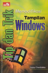 Tip dan Trik Memodifikasi Tampilan Windows