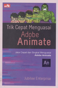 Trik Cepat Menguasai Adobe Animate