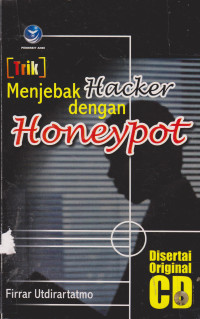 Trik Menjebak Hacker dengan Honeypot