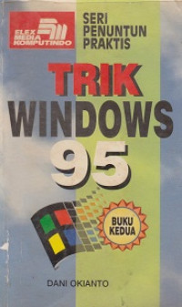 Seri Penuntun Praktis: Trik Windows 95 Buku Kedua