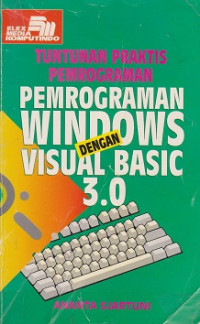 Tuntunan Praktis Pemrograman: pemrograman windows dengan visual basic 3.0