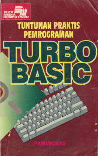 Tuntunan Praktis Pemrograman Turbo Basic