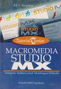 Tutorial Tuntas Macromedia Studio MX (Integrasi Aplikasi untuk Membangun Website)