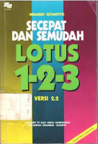 Secepat dan Semudah LOTUS 1-2-3 Versi 2.2.