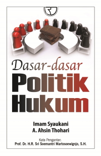 Dasar - Dasar Politik hukum