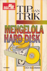 Tip dan Trik Mengelola Hard Disk