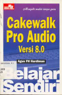 Belajar Sendiri Cakewalk Pro Audio Versi 8.0