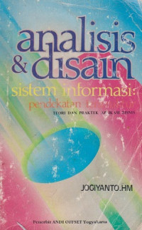 Analasisi Dan Disain Sistem Informasi: Pendekatan Terstruktur Teori dan Praktek Aplikasi Bisnis