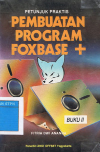 Petunjuk Praktis Pembuatan Program Foxbase + Buku II